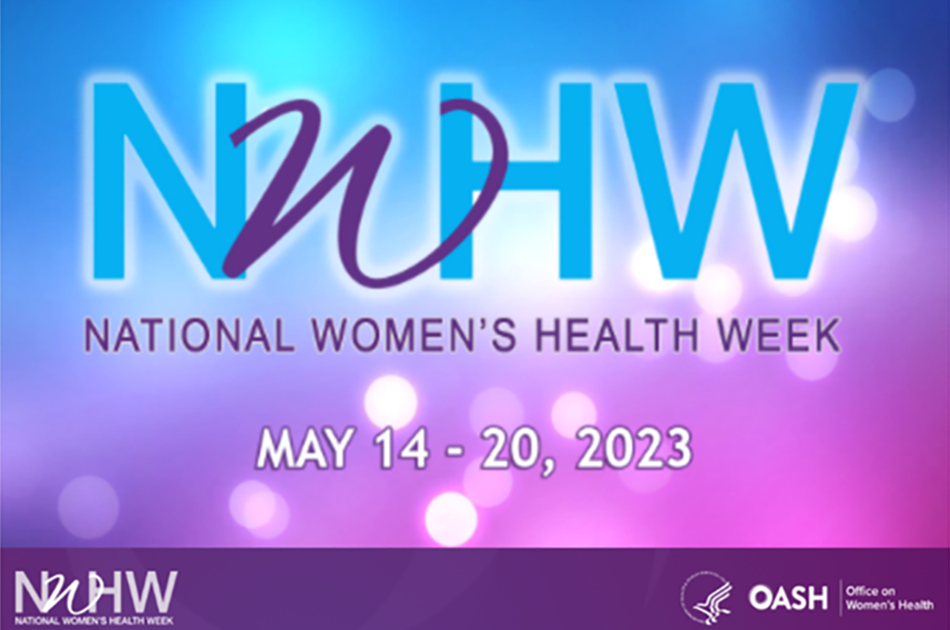 It’s National Women’s Health Week!